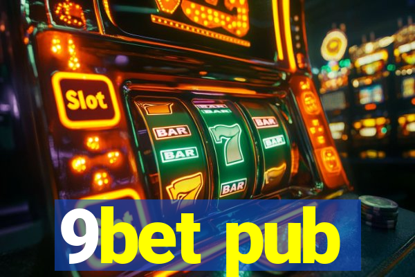 9bet pub